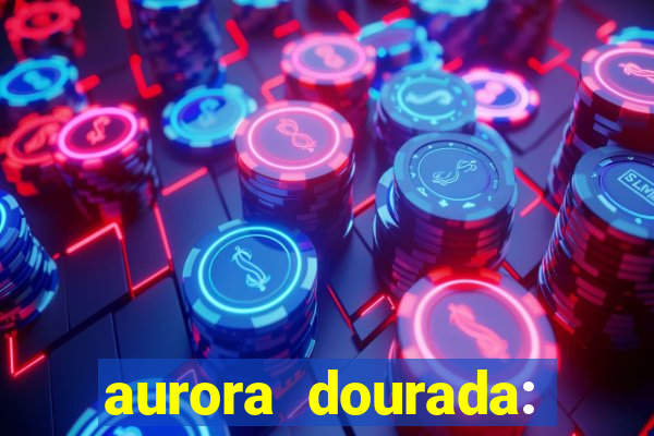 aurora dourada: retorno pdf